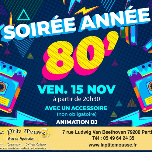 Soirée Années 80 à La P'tite Mousse le vendredi 15 novembre !